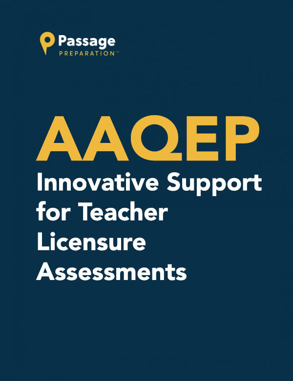 AAQEP: Innovative Support for Teacher Licensure Assessments